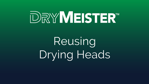 Reusing DryMeister Drying Heads